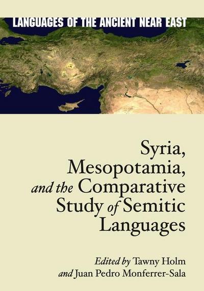 Syria, Mesopotamia, and the Comparative Study of Semitic Languages