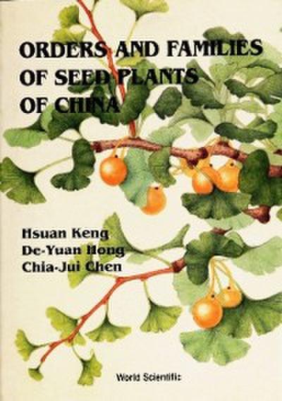 Orders And Families Of Seed Plants Of China