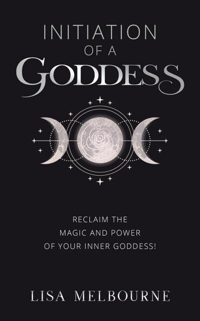 Initiation Of A Goddess