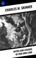 Myths and Legends of Our Own Land