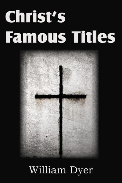 Christ’s Famous Titles