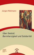 Über Geduld, Barmherzigkeit und Solidarität