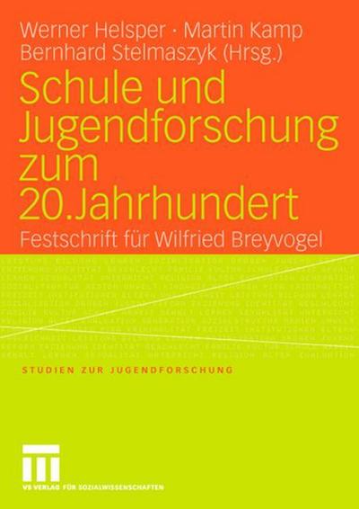 Schule und Jugendforschung zum 20.Jahrhundert