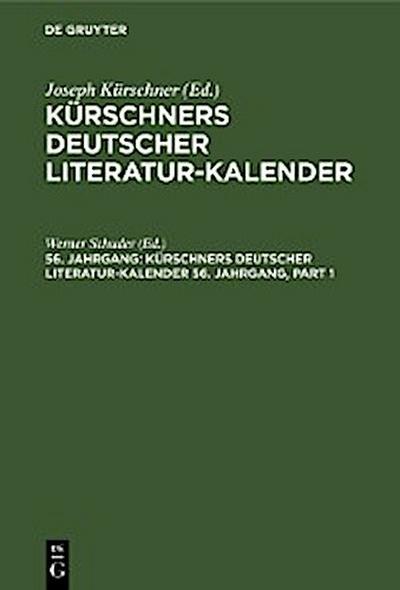 Kürschners Deutscher Literatur-Kalender auf das Jahr .... 56. Jahrgang 1974