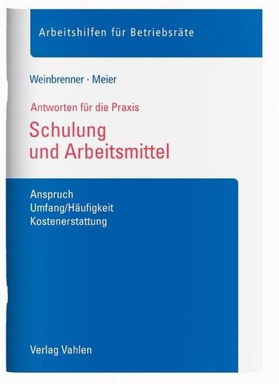 Schulung und Arbeitsmittel: Anspruch, Umfang/Häufigkeit, Kostenerstattung