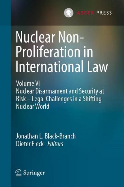 Nuclear Non-Proliferation in International Law - Volume VI