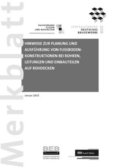 Merkblatt Hinweise zur Planung und Ausführung von Fußbodenkonstruktionen bei Rohren, Leitungen und Einbauteilen auf Rohdecken: 2026-02