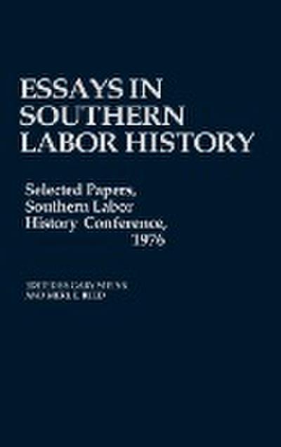 Essays in Southern Labor History