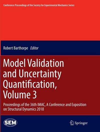 Model Validation and Uncertainty Quantification, Volume 3