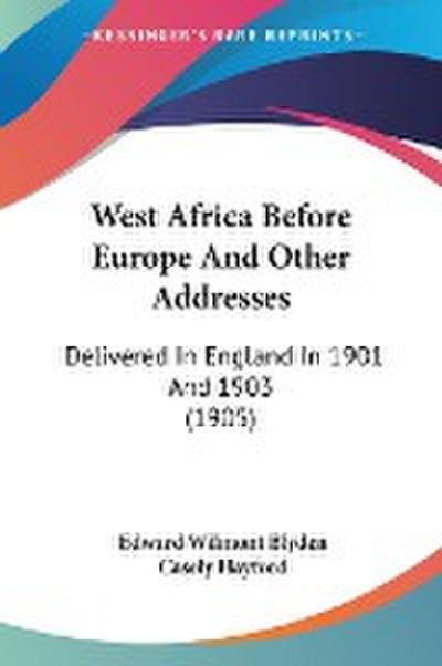 West Africa Before Europe And Other Addresses