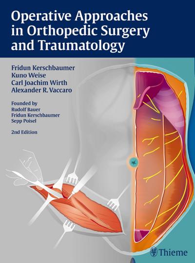 Operative Approaches in Orthopedic Surgery and Traumatology