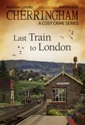 Cherringham - Last Train to London