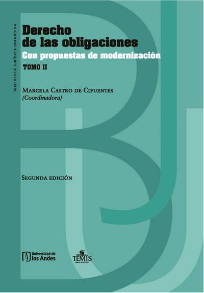 Derecho de las obligaciones con propuestas de modernización Tomo II