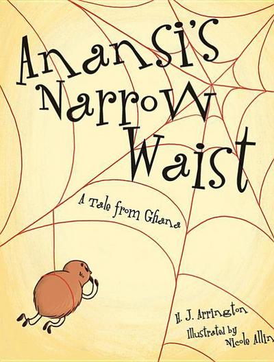 Anansi’s Narrow Waist: A Tale from Ghana