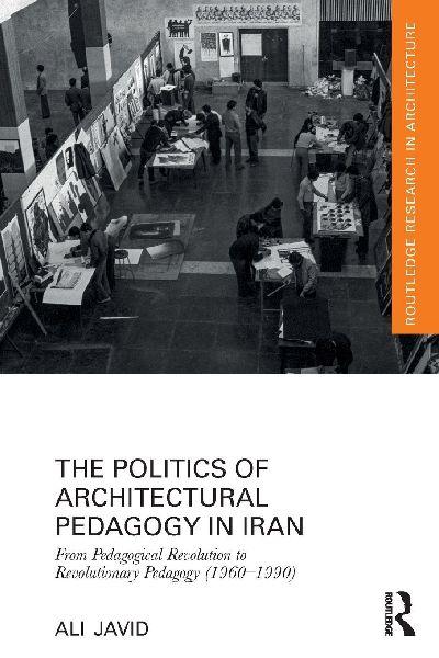 The Politics of Architectural Pedagogy in Iran