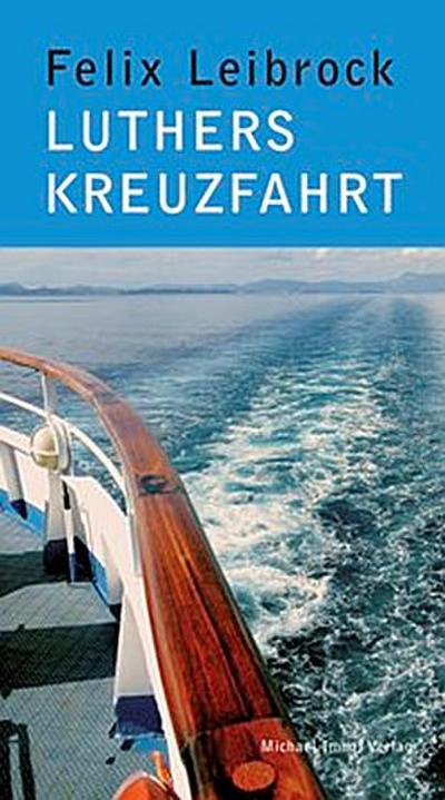 Luthers Kreuzfahrt