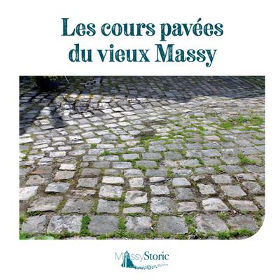 Les cours pavées du Vieux Massy