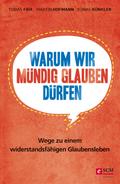 Warum wir mündig glauben dürfen