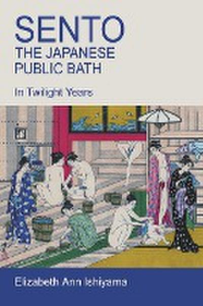 Sento - The Japanese Public Bath