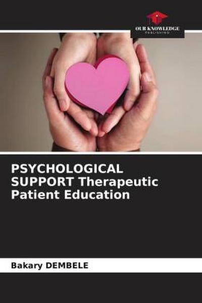 PSYCHOLOGICAL SUPPORT Therapeutic Patient Education