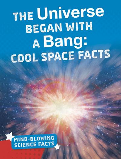 Universe Began with a Bang