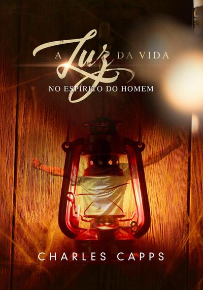 A Luz da Vida no Espírito do Homem