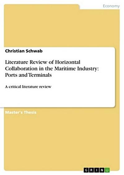 Literature Review of Horizontal Collaboration in the Maritime Industry: Ports and Terminals