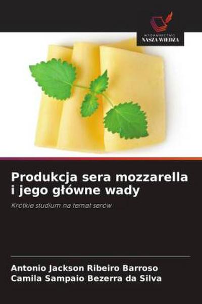 Produkcja sera mozzarella i jego g¿ówne wady