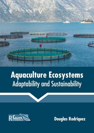 Aquaculture Ecosystems: Adaptability and Sustainability