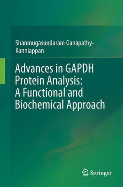 Advances in Gapdh Protein Analysis: A Functional and Biochemical Approach