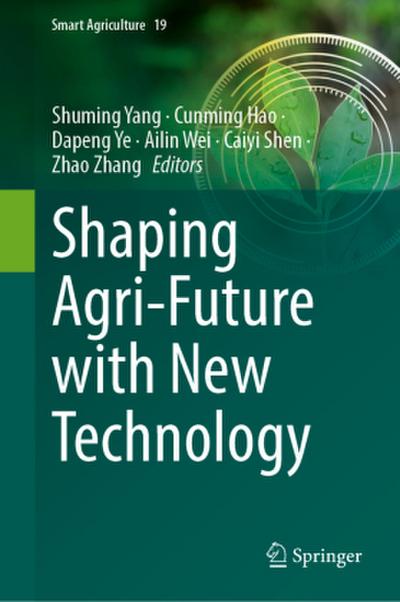 Shaping Agri-Future with New Technology
