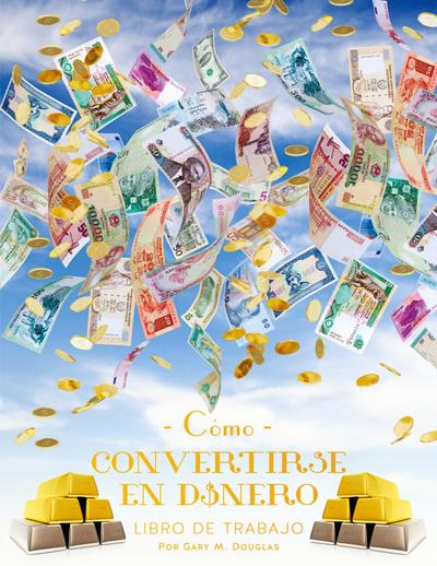 Como Convertirse en Dinero Libro de Trabajo Segunda edición (Spanish)