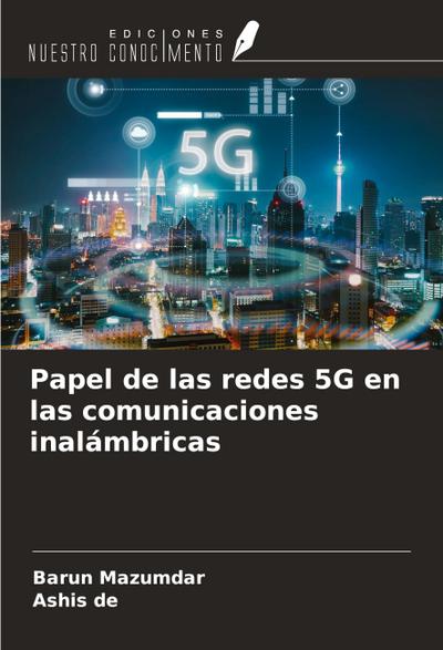 Papel de las redes 5G en las comunicaciones inalámbricas