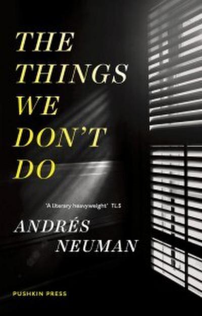The Things We Don’t Do