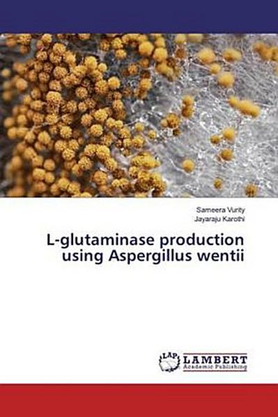L-glutaminase production using Aspergillus wentii
