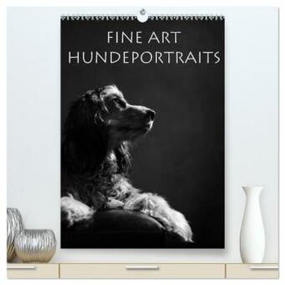 Fine Art Hundeportraits (hochwertiger Premium Wandkalender 2026 DIN A2 hoch), Kunstdruck in Hochglanz