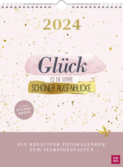 Fotokalender Glück ist die Summe schöner Augenblicke 2024