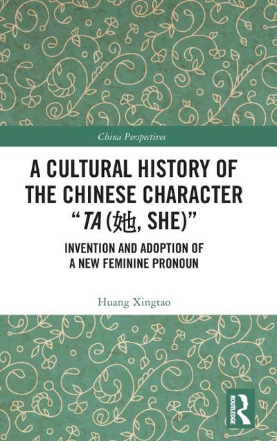 A Cultural History of the Chinese Character "Ta (¿, She)"