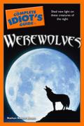 The Complete Idiot’s Guide to Werewolves