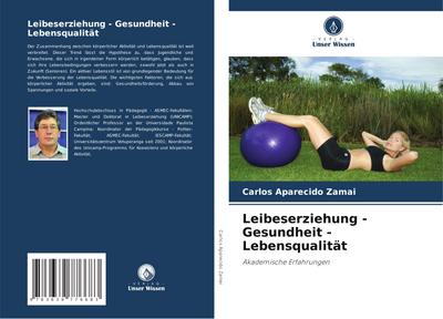 Leibeserziehung - Gesundheit - Lebensqualität