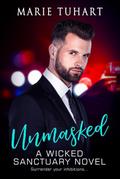 Unmasked A Wicked Sanctuary Novel