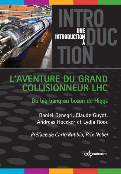 L’aventure du grand collisionneur LHC