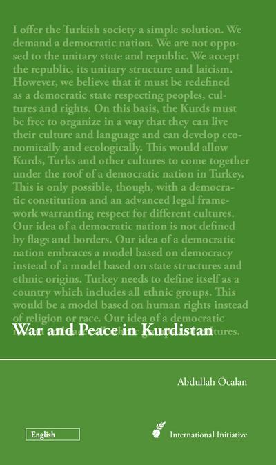 War and Peace in Kurdistan: Perspectives for a political solution of the Kurdish question