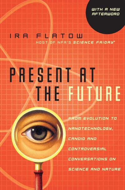 Present at the Future