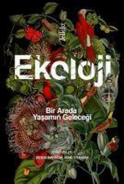 Ekoloji Bir Arada Yasamin Gelecegi