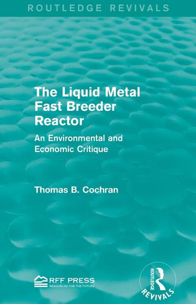 The Liquid Metal Fast Breeder Reactor