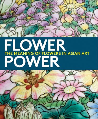 Flower Power: The Meaning of Flowers in Asian Art