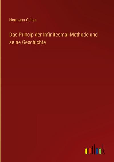 Das Princip der Infinitesmal-Methode und seine Geschichte