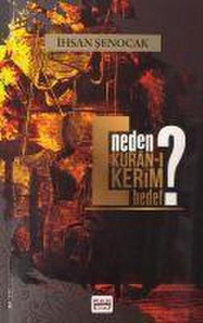Neden Kuran-i Kerim Hedef