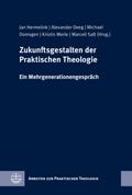 Zukunftsgestalten der Praktischen Theologie